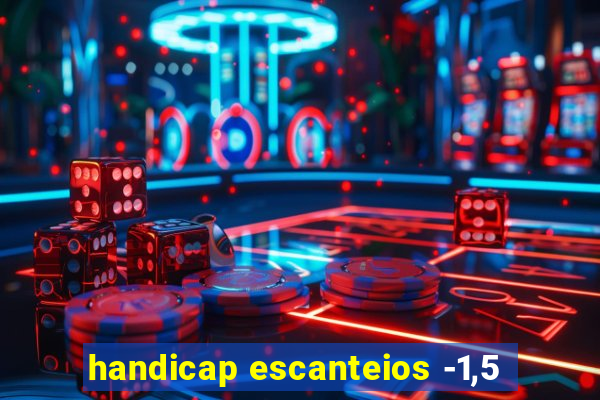 handicap escanteios -1,5