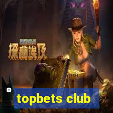 topbets club