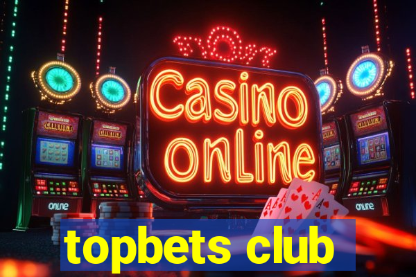 topbets club