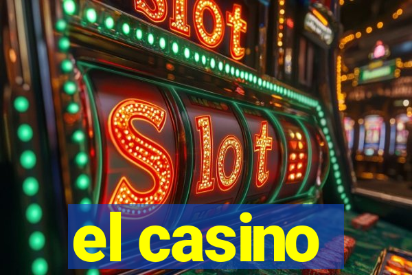 el casino