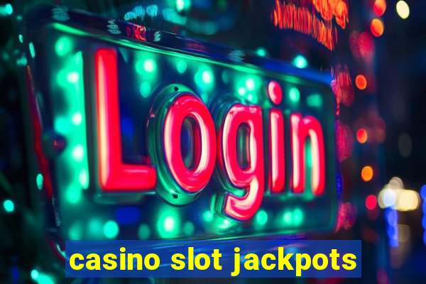 casino slot jackpots