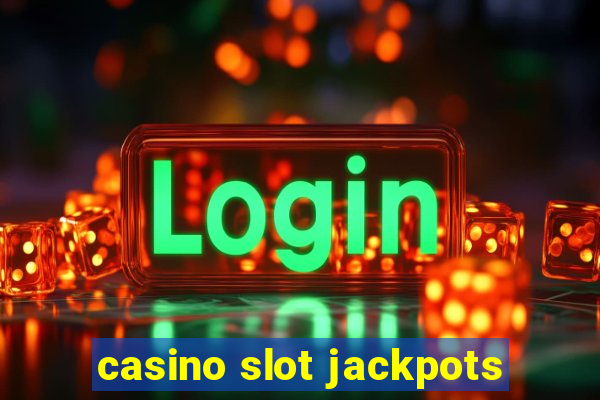 casino slot jackpots