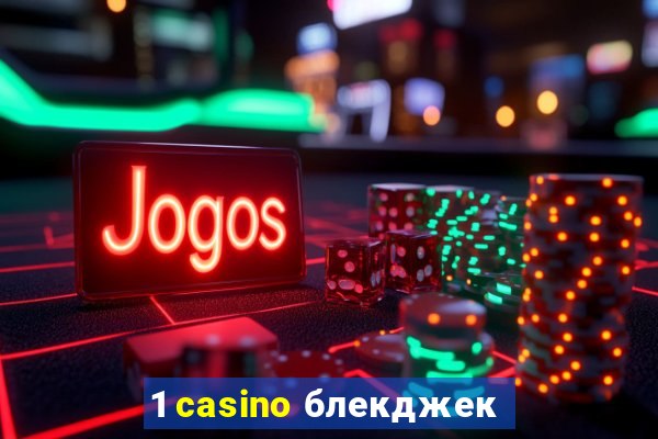 1 casino блекджек