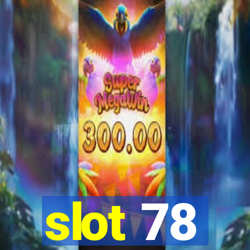 slot 78