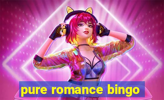 pure romance bingo