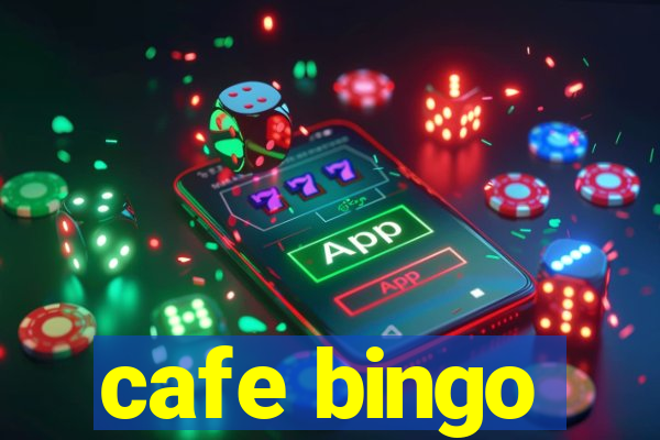 cafe bingo