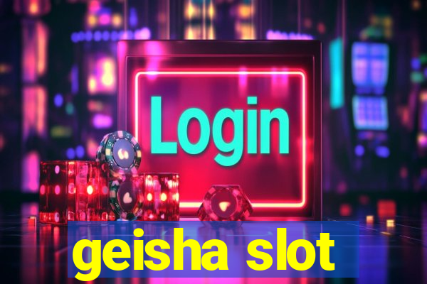 geisha slot