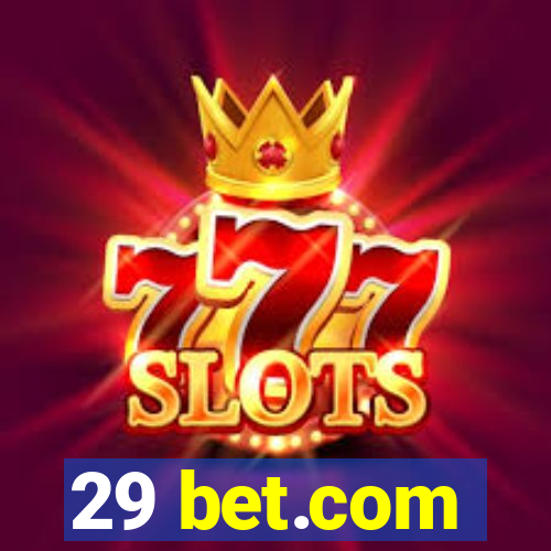 29 bet.com