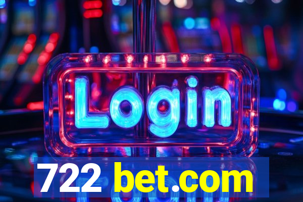 722 bet.com