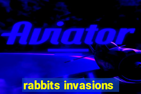 rabbits invasions