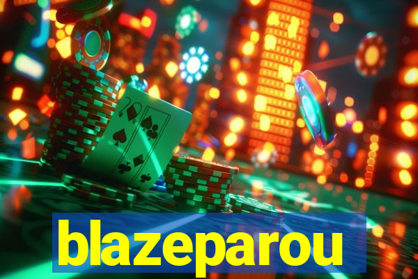 blazeparou