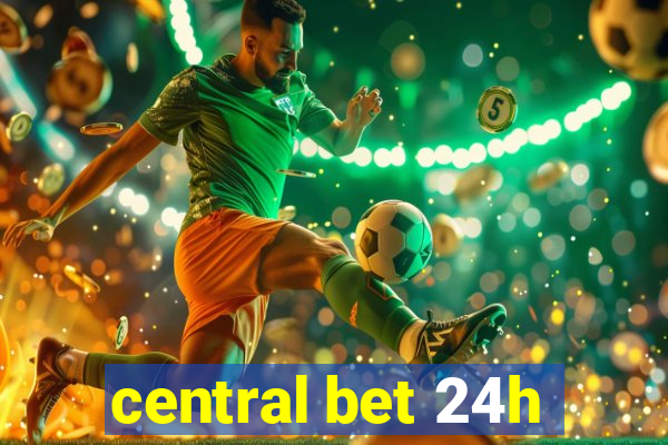 central bet 24h