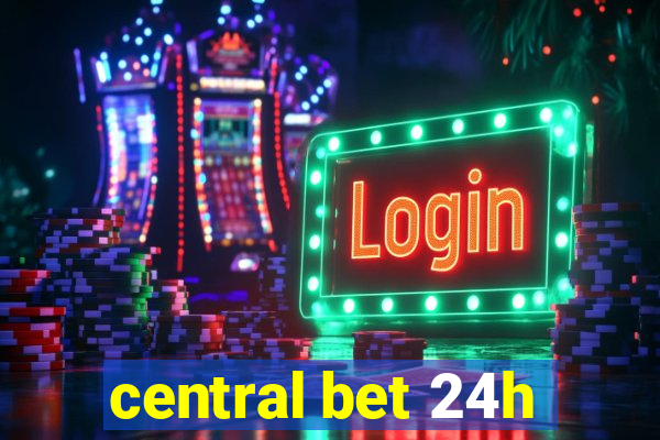 central bet 24h