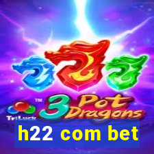 h22 com bet