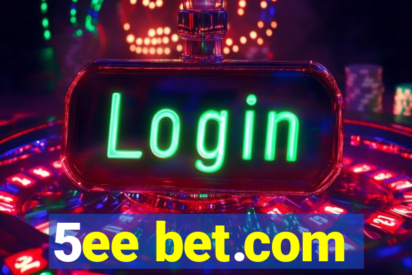 5ee bet.com