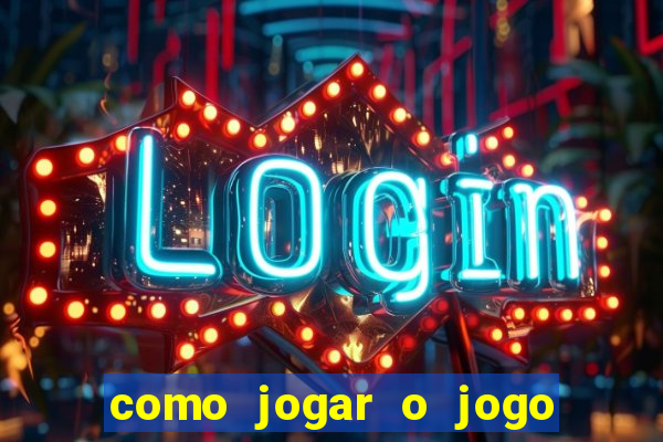 como jogar o jogo do tigre para ganhar dinheiro