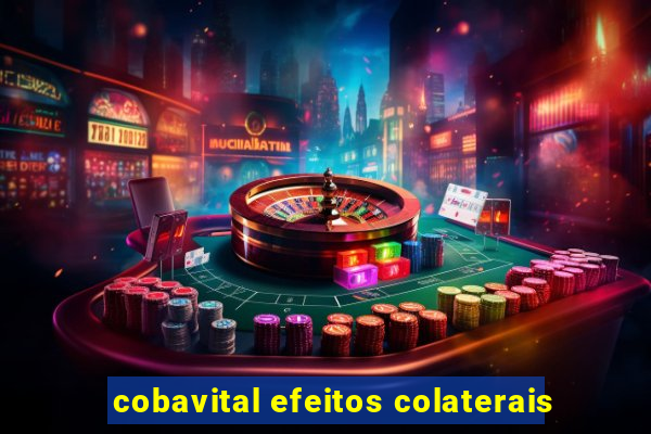 cobavital efeitos colaterais