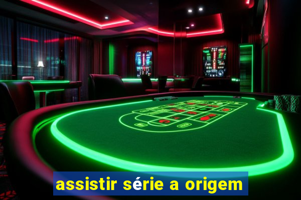 assistir série a origem