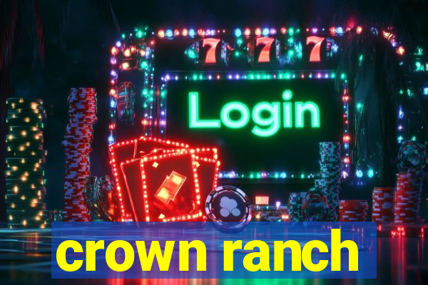 crown ranch