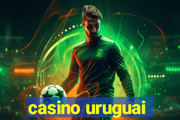 casino uruguai