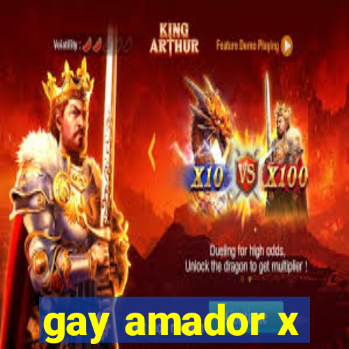 gay amador x