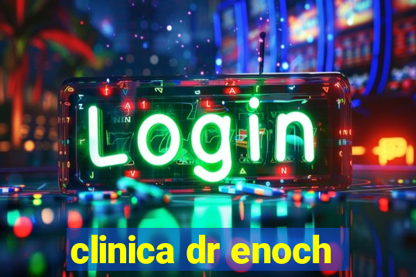 clinica dr enoch