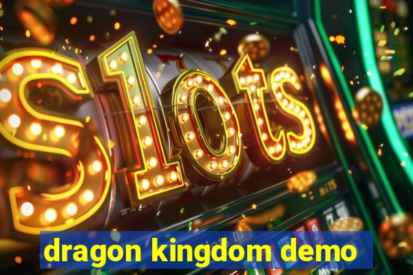 dragon kingdom demo