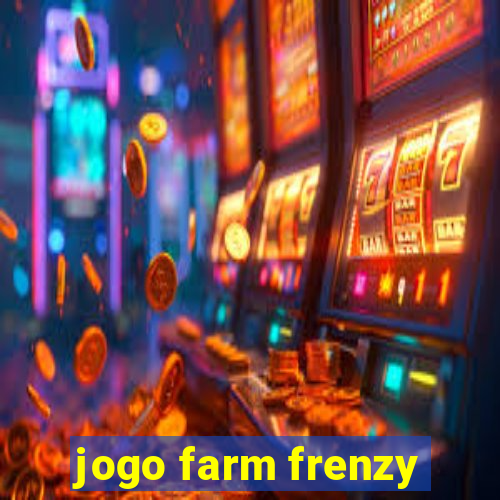 jogo farm frenzy