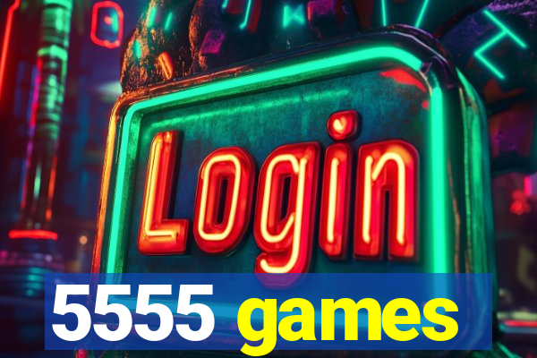 5555 games