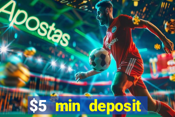 $5 min deposit mobile casino