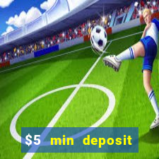 $5 min deposit mobile casino