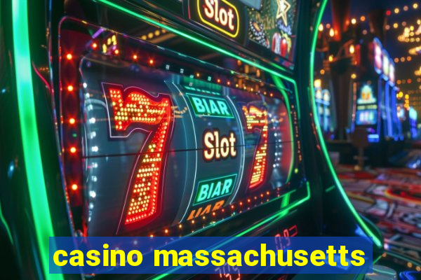 casino massachusetts