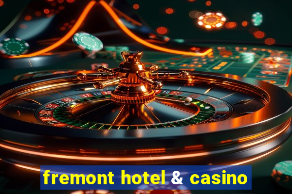 fremont hotel & casino