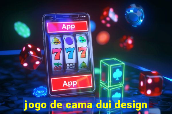 jogo de cama dui design