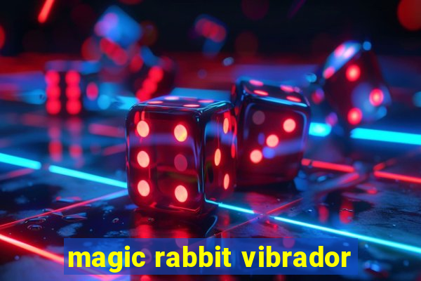 magic rabbit vibrador