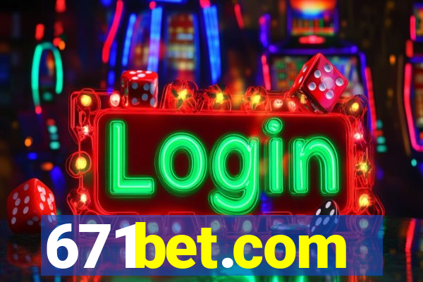 671bet.com