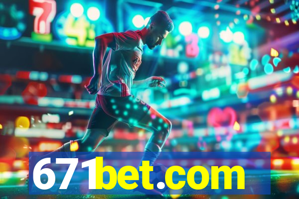 671bet.com