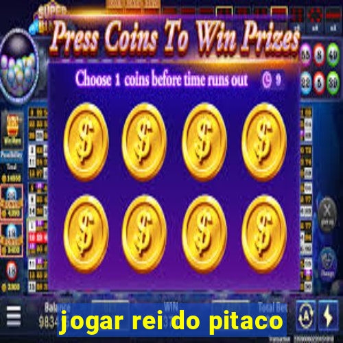 jogar rei do pitaco