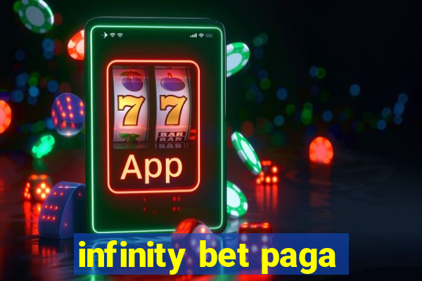 infinity bet paga