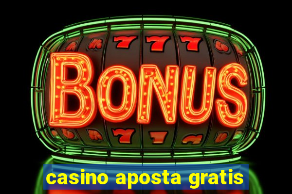 casino aposta gratis