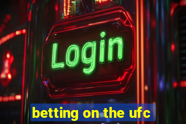 betting on the ufc