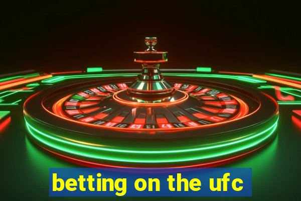 betting on the ufc