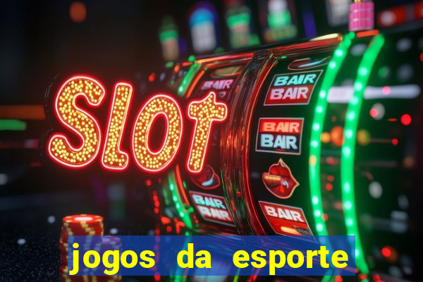 jogos da esporte da sorte