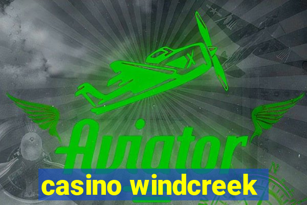 casino windcreek