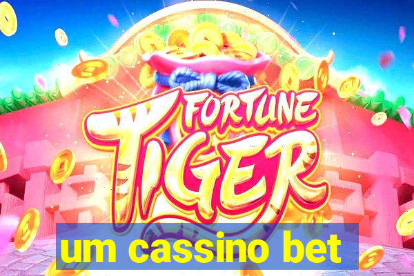 um cassino bet