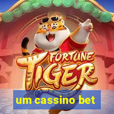 um cassino bet