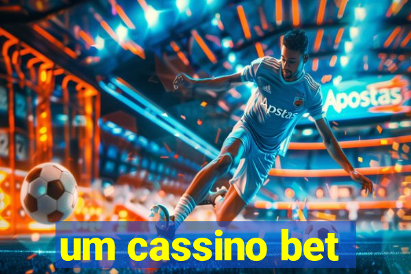 um cassino bet