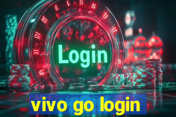 vivo go login