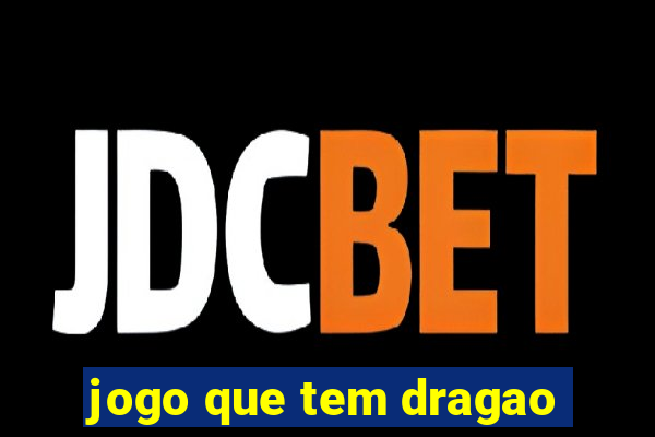 jogo que tem dragao