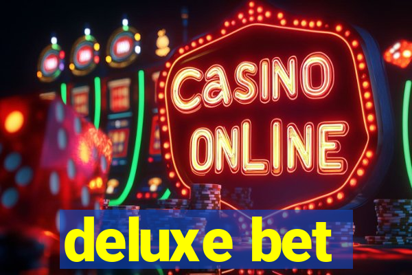 deluxe bet